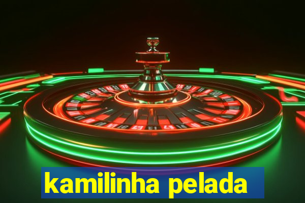 kamilinha pelada